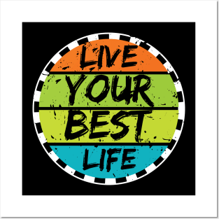 Live Your Best Life Posters and Art